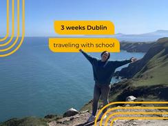 3 weeks in Dublin - traveling with the school