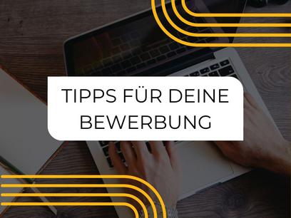 Tipps für deine Bewerbung