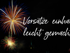 Vorsätze einhalten leicht gemacht