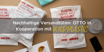 WILDPLASTIC - Die nachhaltigen Versandtüten von OTTO
