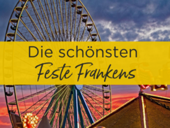 Die schönsten Feste Frankens