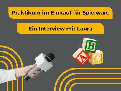 Praktikum im Einkauf für Spielware - ein Interview mit Laura