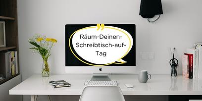 Ordnung am Arbeitsplatz - Tipps und positive Effekte