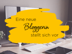 Hey, ich bin die neue Bloggerin